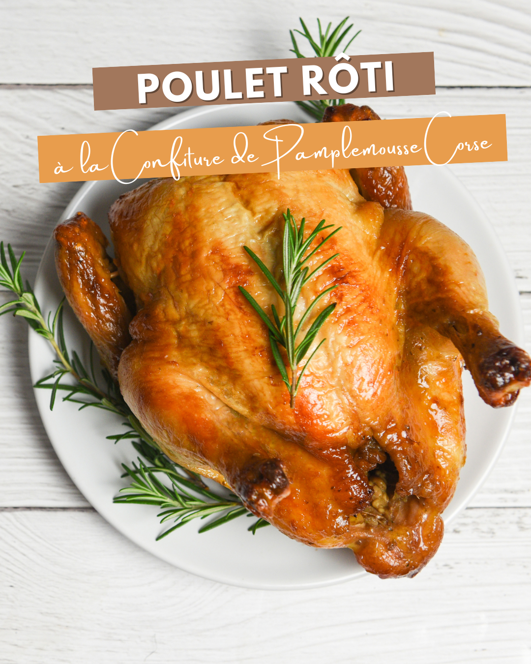 Roast Chicken with Corsican Grapefruit Jam