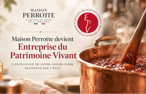 Maison Perrotte obtient le label Entreprise du Patrimoine Vivant (EPV)